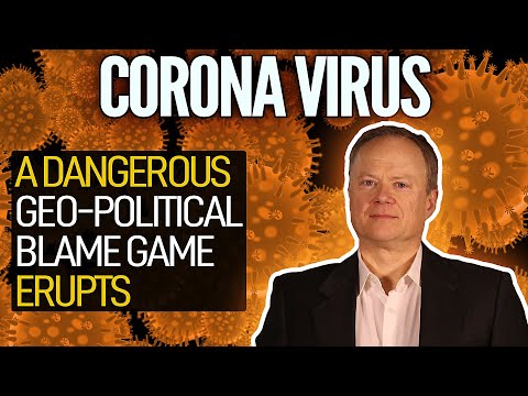Coronavirus: A Dangerous Geo-Political Blame Game Erupts 1