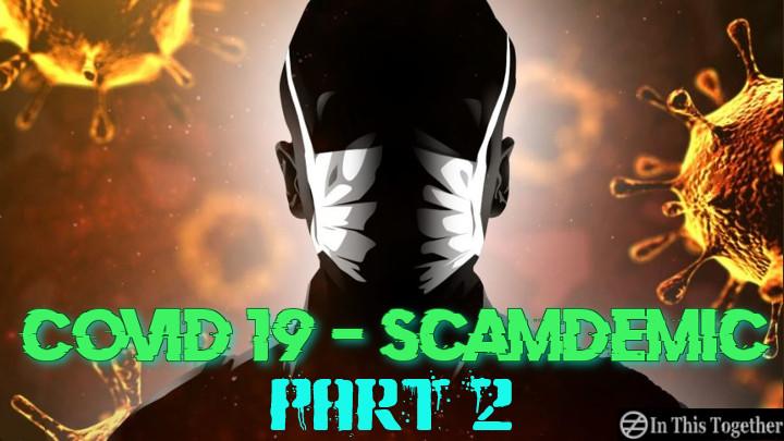 The COVID-19 Scamdemic, Part 2: Enabling The
Technocratic-Parasite-Class' "Great Reset" 1