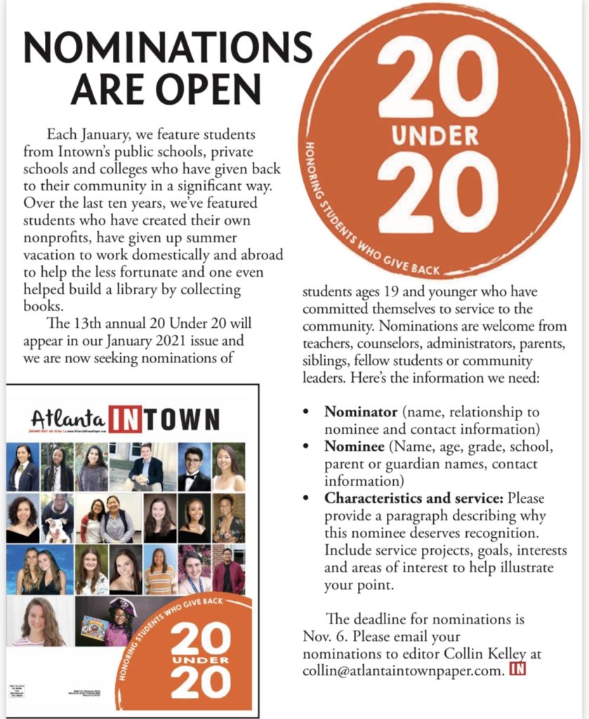Nominations are open for INtown’s annual 20 Under 20
honoring student volunteer efforts 1 Nominations are open for INtown’s annual 20 Under 20
honoring student volunteer efforts 1