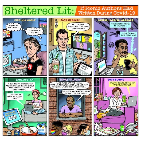 An Alternate Reality In Which Famous Writers Deal With
Lockdown 1