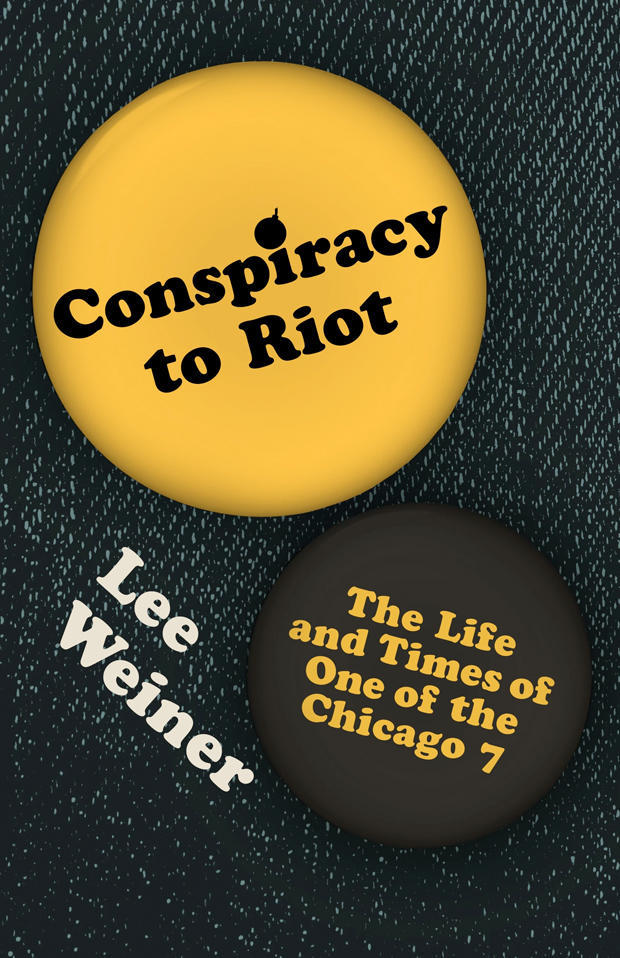 Book excerpt: The Chicago 7 and a "Conspiracy to
Riot" 1