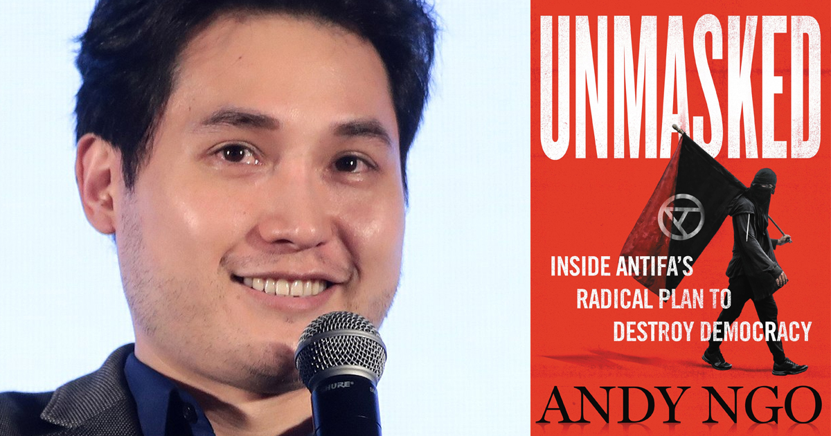 Review: Andy Ngo’s Unmasked: Inside Antifa’s Radical Plan to
Destroy Democracy 1